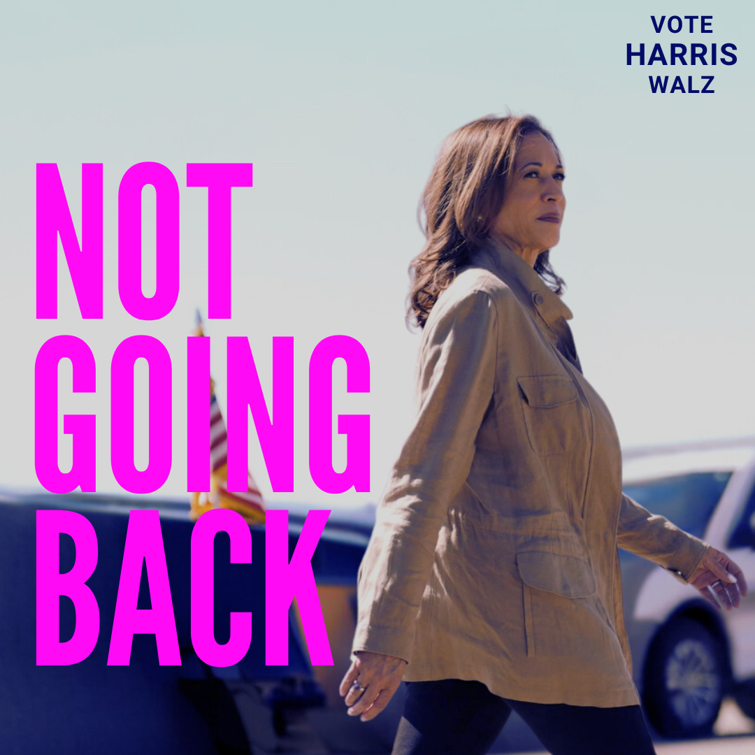 Not_going_back___Kamala_Harris.zip_-_Not_Going_Back_-_Vote_Harris_3.png